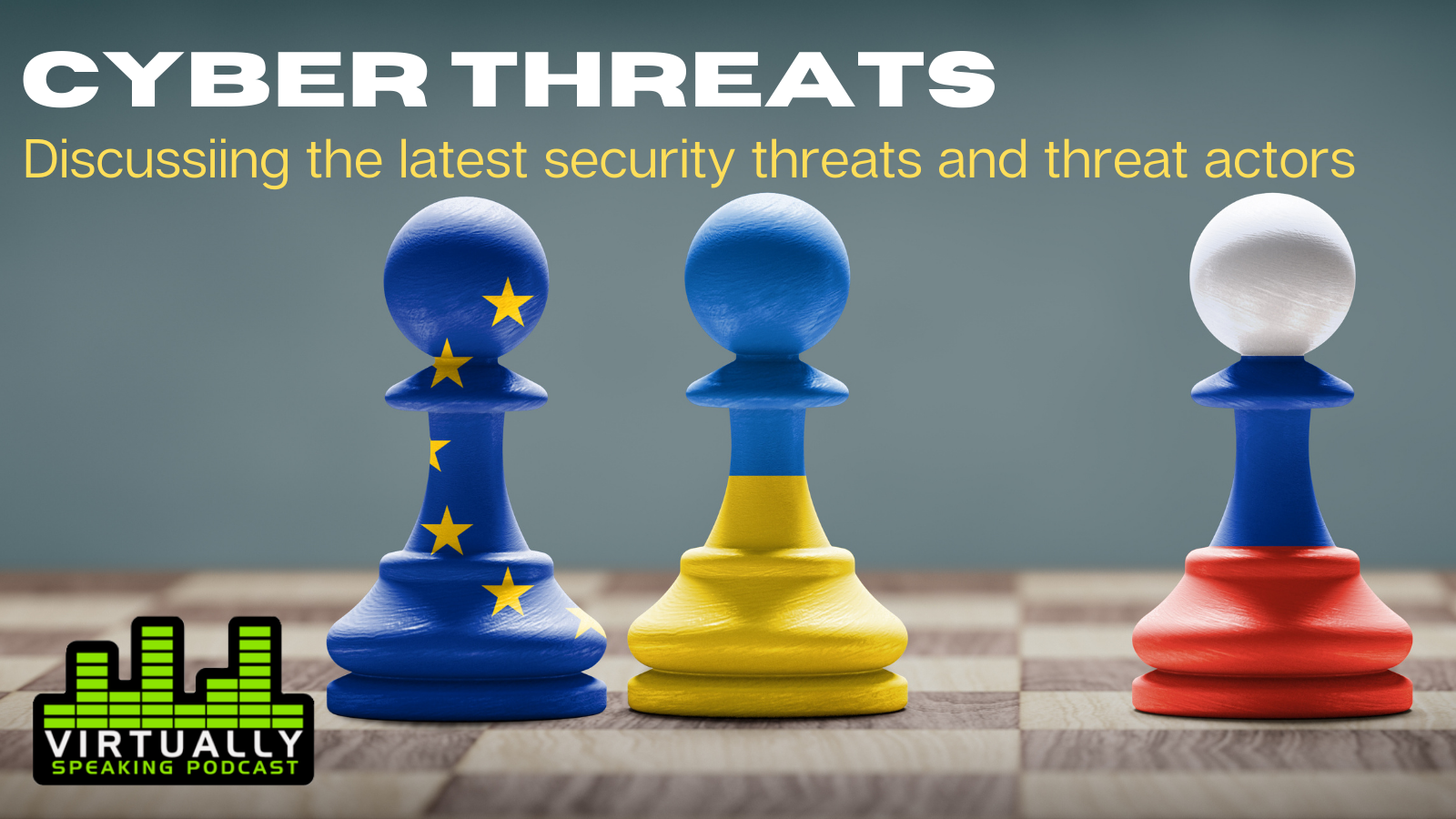 Cyber Threats: Discussing the latest security threats and threat actors